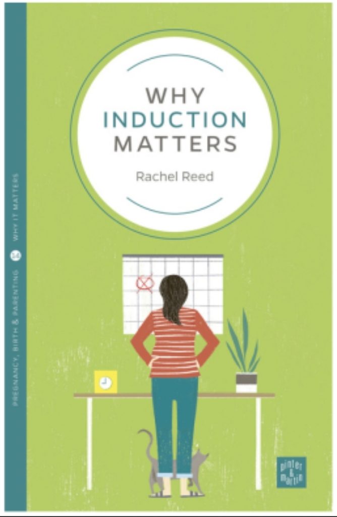 Why Induction Matters, Rachel Reed, induction, birth, Danielle Bestall,