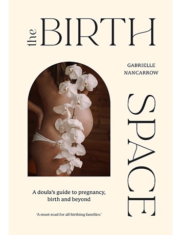 Ange Blizard, Doula Training Academy, The Birth Space, Gabrielle Nancarrow
